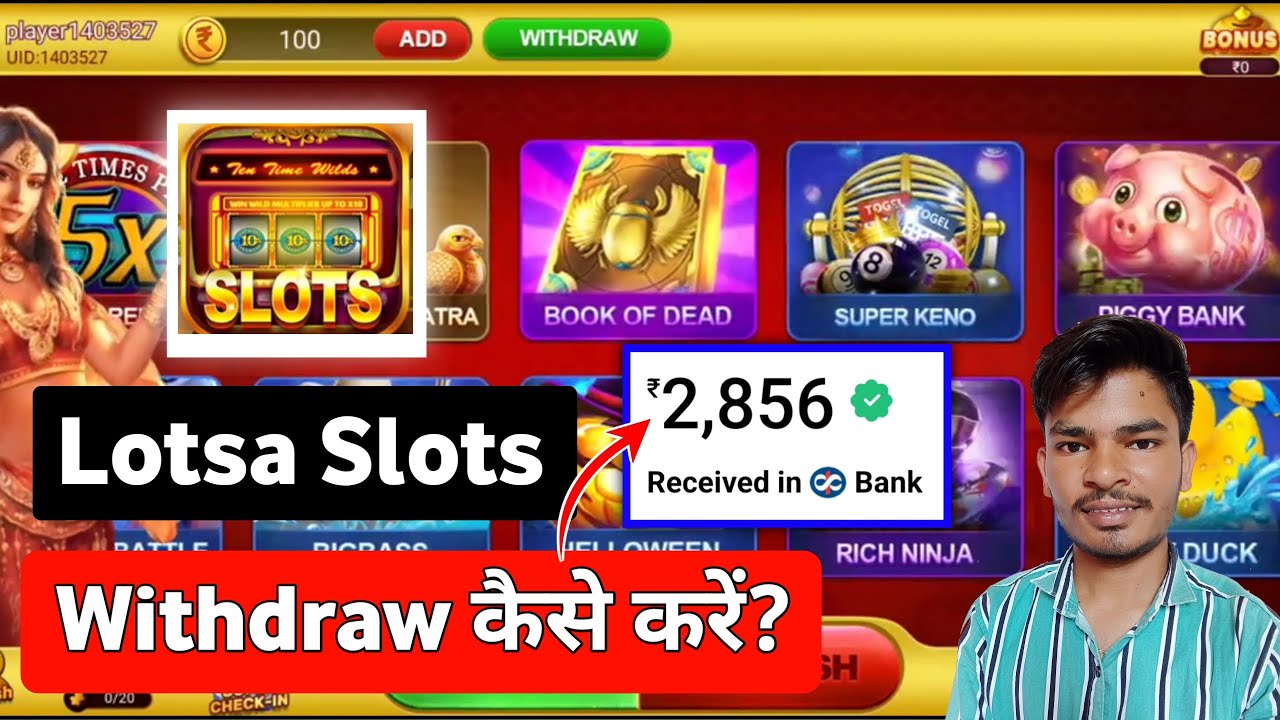 Lotsa Slots Withdrawal Kaise Karen | Payment Proof | Real Or Fake