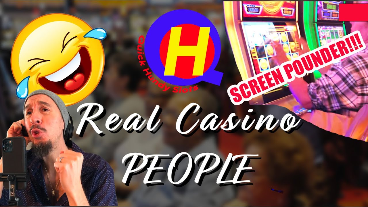 Real Casino People: The Screen Pounder